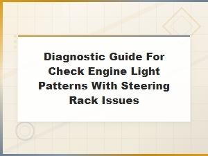 Check Engine Light Patterns Linked to Steering Rack Issues: Diagnostic Guide